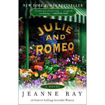 Julie and Romeo - by  Jeanne Ray (Paperback)