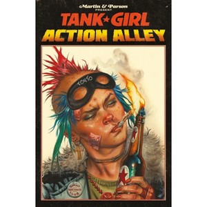 Tank Girl Vol. 1: Action Alley (Graphic Novel) - by  Alan Martin (Paperback) - 1 of 1