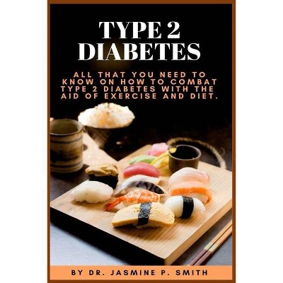 Type 2 Diabetes - by  Jasmine P Smith (Paperback)