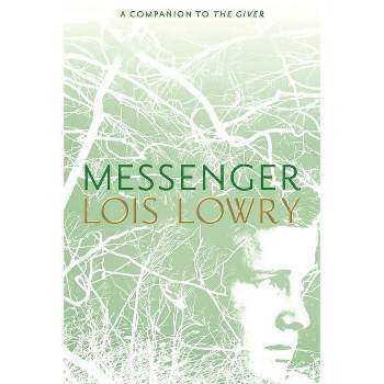 Messenger, 3 - (Giver Quartet) by  Lois Lowry (Hardcover)