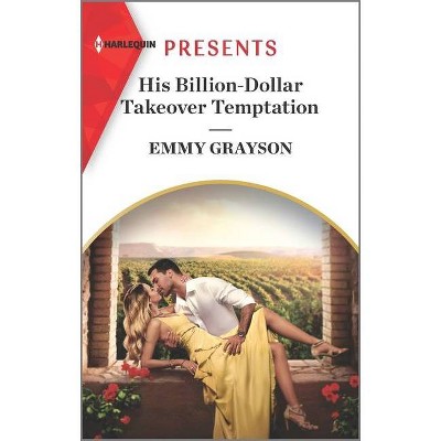 His Billion-Dollar Takeover Temptation - (Infamous Cabrera Brothers) by  Emmy Grayson (Paperback)