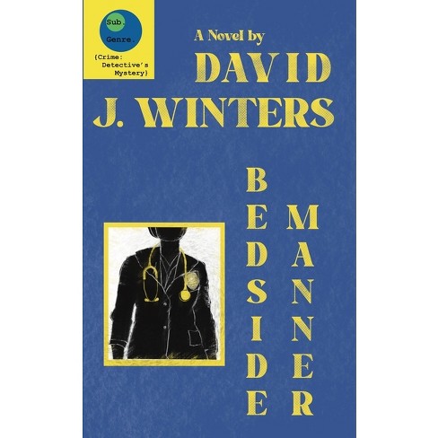 Bedside Manner - By David J Winters (paperback) : Target