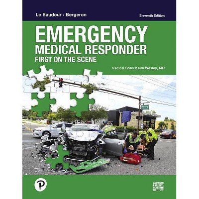 Emergency Medical Responder 11th Edition By Chris Le Baudour J David Bergeron Keith Wesley Paperback Target