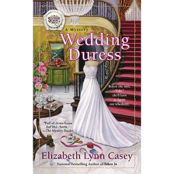 Wedding Duress - (Southern Sewing Circle Mystery) by  Elizabeth Lynn Casey (Paperback)