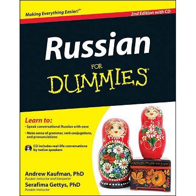 Russian for Dummies - (For Dummies) 2nd Edition by  Andrew Kaufman & Serafima Gettys (Mixed Media Product)