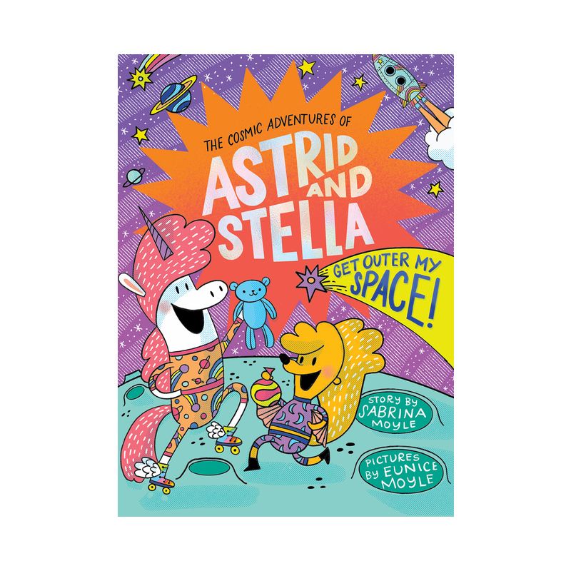 Get Outer My Space! (the Cosmic Adventures of Astrid and Stella Book #3 (a Hello!lucky Book)) - by  Sabrina Moyle (Hardcover), 1 of 2