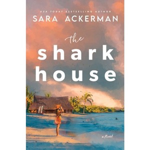 The Shark House - by  Sara Ackerman (Paperback) - 1 of 1