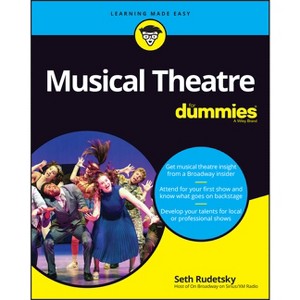 Musical Theatre for Dummies - by  Seth Rudetsky (Paperback) - 1 of 1