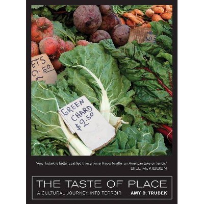 The Taste of Place, 20 - (California Studies in Food and Culture) by  Amy B Trubek (Paperback)