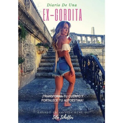Diario de una ex-gordita - by  Silu Scheffer (Paperback)