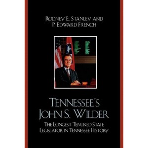 Tennessee's John Wilder - by  Rodney E Stanley & Edward P French (Paperback) - 1 of 1