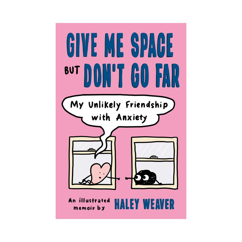 Give Me Space But Don't Go Far - by  Haley Weaver (Paperback), 1 of 2