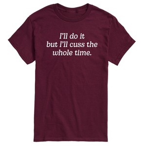 Men's - Instant Message - Do It But Cuss Whole Time Short Sleeve Graphic T-Shirt - 1 of 4