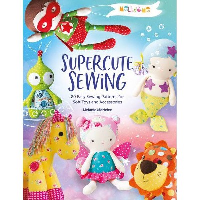 Melly & Me: Supercute Sewing - (Paperback)