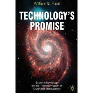 Technology's Promise - by  William E Halal (Paperback) - 1 of 1