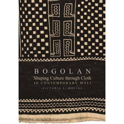 Bogolan - (African Expressive Cultures) 2nd Edition by  Victoria L Rovine (Paperback)