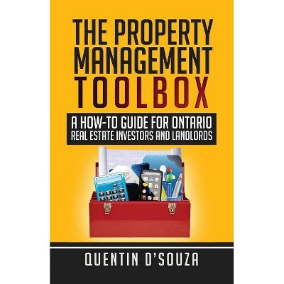 The Property Management Toolbox - by  Quentin D'Souza (Paperback)