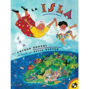 La Isla (Spanish Edition) - (Picture Puffin Books) by  Arthur Dorros (Paperback) - 1 of 1