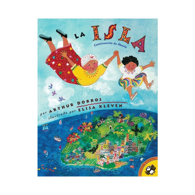 La Isla (Spanish Edition) - (Picture Puffin Books) by  Arthur Dorros (Paperback), 1 of 2