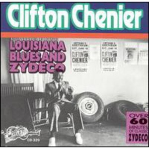 Clifton Chenier - Louisiana Blues & Zydeco (CD) - 1 of 1
