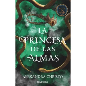La Princesa de Las Almas - by  Alexandra Christo (Paperback) - 1 of 1