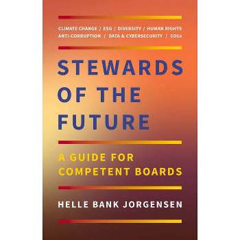 Stewards of the Future - by  Helle Bank Jorgensen (Hardcover)