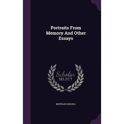 Portraits From Memory And Other Essays - by  Bertrand Ressell (Hardcover)