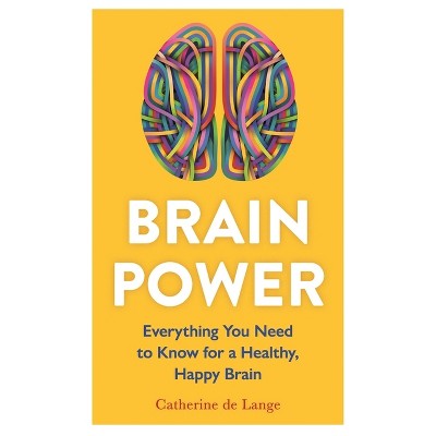 Brain Power - by  Catherine de Lange (Paperback)
