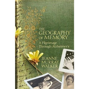 The Geography of Memory - by  Jeanne Murray Walker (Hardcover) - 1 of 1