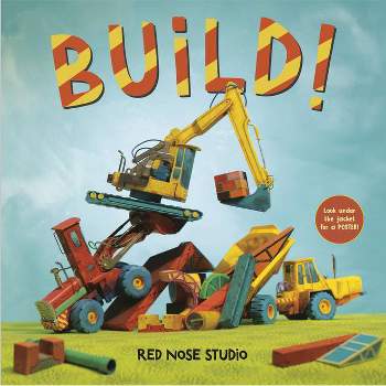 Build! - by  Red Nose Studio (Hardcover)