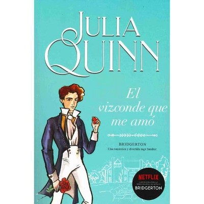 Bridgerton 2 - El Vizconde Que Me Amo -V3* - by  Julia Quinn (Paperback)