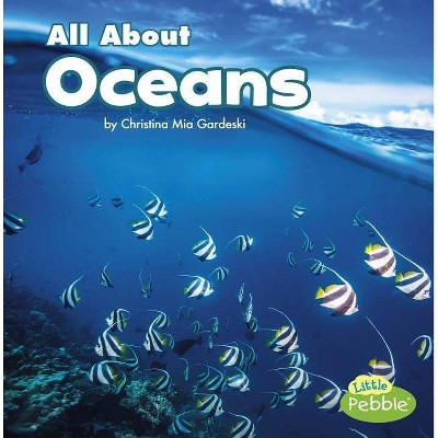 All about Oceans - (Habitats) by  Christina MIA Gardeski (Paperback)