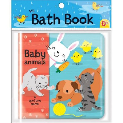 Baby Animals: A Spotting Game (My Bath Book) - (Novelty Book)