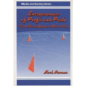 Entrepreneurs of Profit and Pride - (Media and Society) by  Mark Newman (Hardcover) - 1 of 1