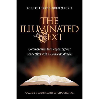 The Illuminated Text Vol 5, 5 - by  Robert Perry & Greg MacKie (Paperback)