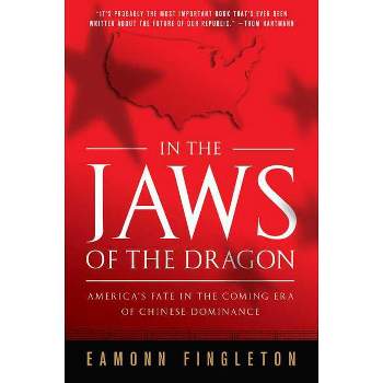In the Jaws of the Dragon - by  Eamonn Fingleton (Paperback)