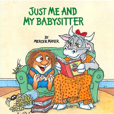 Just Me and My Babysitter (Little Critter) - (Look-Look) by  Mercer Mayer (Paperback)