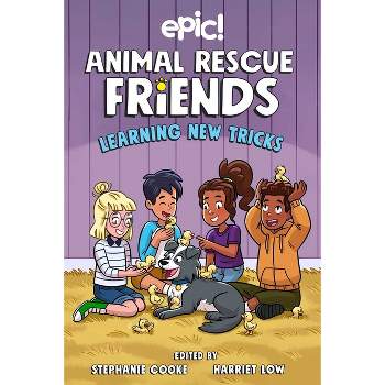 Animal Rescue Friends: Learning New Tricks - by Barbara Perez Marquez & Katie Longua & Megan Kearney