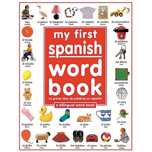 My 1st Spanish Word Book Bilingual - By Angela Wilkes ( Hardcover ) : Target