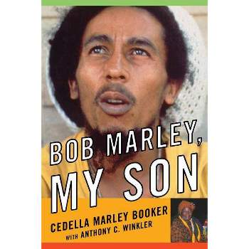 Bob Marley, My Son - by  Cedella Marley Booker (Paperback)