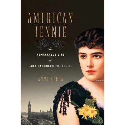 American Jennie - by  Anne Sebba (Paperback)