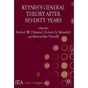 Keynes's General Theory After Seventy Years - (International Economic Association) by  R Dimand & R Mundell & A Vercelli (Hardcover) - 1 of 1