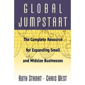 Global Jumpstart - by  Ruth Stanat & Chris West (Paperback) - 1 of 1