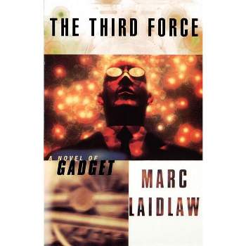 The Third Force - by  Marc Laidlaw (Paperback)
