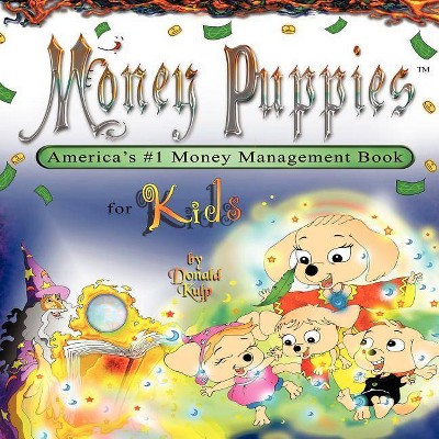 Money Puppies - by  Donald Kulp (Paperback)