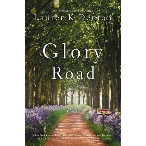 Glory Road - by  Lauren K Denton (Paperback) - image 1 of 1