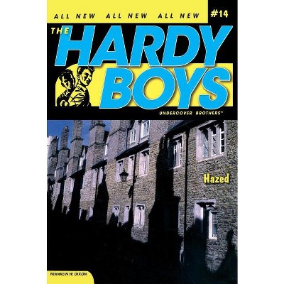 Hazed - (Hardy Boys (All New Undercover Brothers) by Franklin W Dixon  (Paperback)