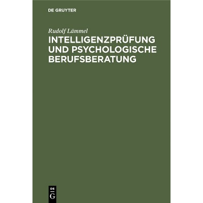 Intelligenzprüfung Und Psychologische Berufsberatung - 2nd Edition by  Rudolf Lämmel (Hardcover)