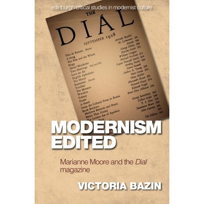 Modernism Edited - (Edinburgh Critical Studies in Modernist Culture) by  Victoria Bazin (Paperback)