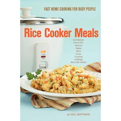 Rice Cooker Meals - by  Neal Bertrand (Paperback)